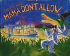Mama don't allow : starring Miles and the Swamp Band