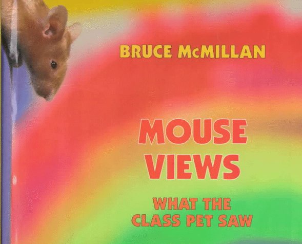 Mouse views : what the class pet saw