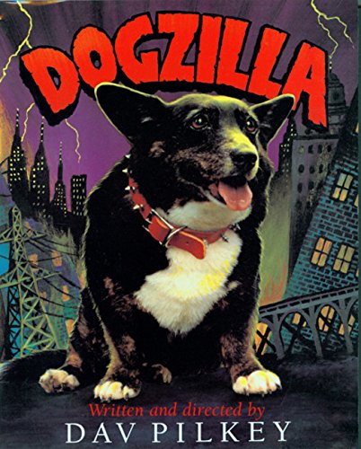 Dogzilla : starring Flash, Rabies, Dwayne, and introducing Leia as the monster