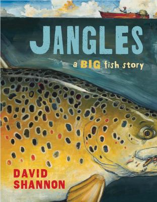 Jangles : a big fish story