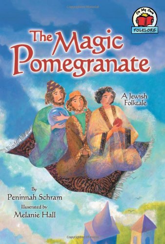 The magic pomegranate : a Jewish folktale