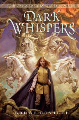 Dark whispers : the unicorn chronicles, book III