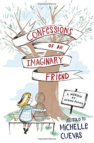 Confessions of an imaginary friend : a memoir by Jacques Papier