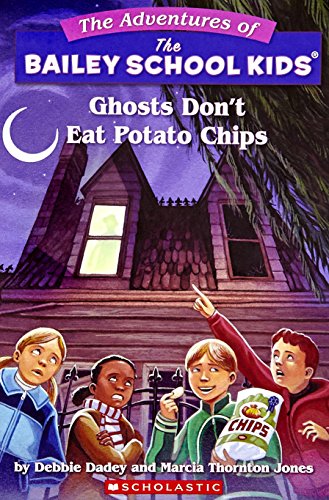 Ghosts don't eat potato chips