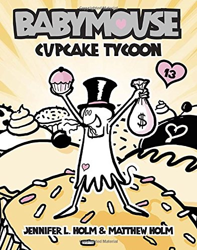 Babymouse. Cupcake tycoon. [13], Cupcake tycoon /