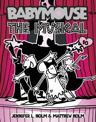 Babymouse. The Musical. [10], The musical /