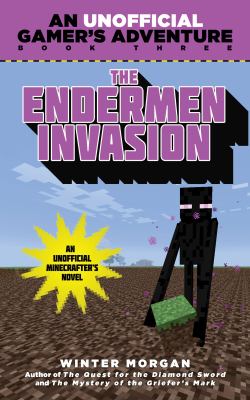 The Endermen Invasion, a Minecraft Gamer's Adventure, Book 3