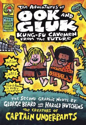 The adventures of Ook and Gluk, kung-fu cavemen from the future : the second graphic novel by George Beard and Harold Hutchins