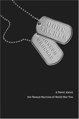 Code Talker : a novel about the Navajo Marines of World War Two