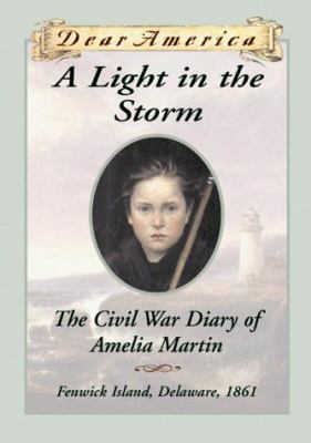 A light in the storm : : the Civil War diary of Amelia Martin