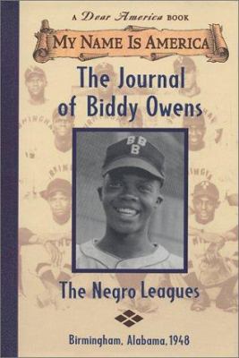 The journal of Biddy Owens : : the Negro leagues