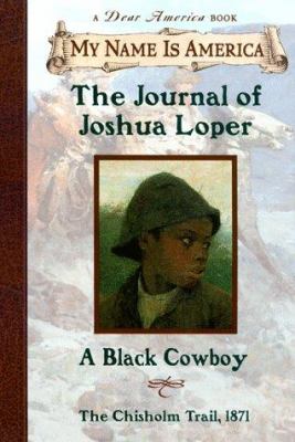 The Journal of Joshua Loper, : A black cowboy