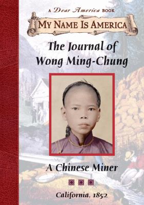 The journal of Wong Ming-Chung : a chinese miner