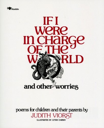 If I were in charge of the world and other worries : poems for children and their parents