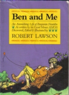 Ben and me : a new and astonishing life of Benjamin Franklin as written by his good mouse Amos