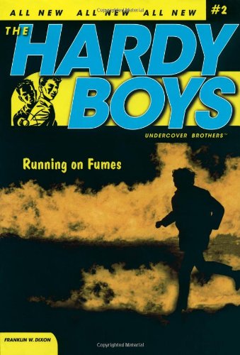 The Hardy boys :Running on fumes