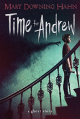 Time for Andrew : a ghost story