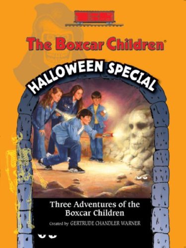 The Boxcar Children Halloween special : three adventures of the Boxcar Children