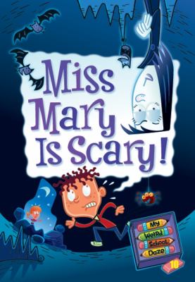 Miss Mary is scary