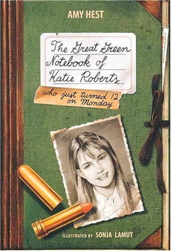 The great green notebook of Katie Roberts : who just turned 12 on Monday