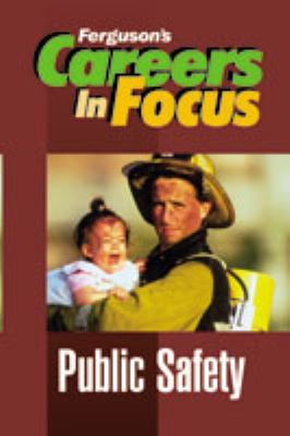 Careers in focus. Public safety.