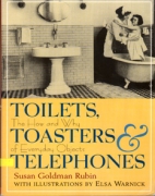 Toilets, toasters & telephones : : the how and why of everyday objects