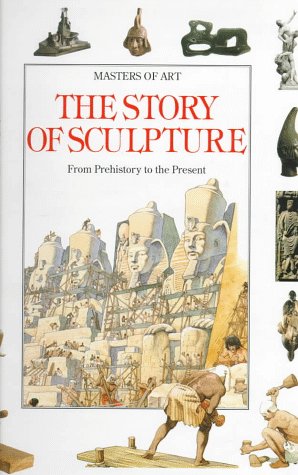 The story of sculpture : from prehistory to the present