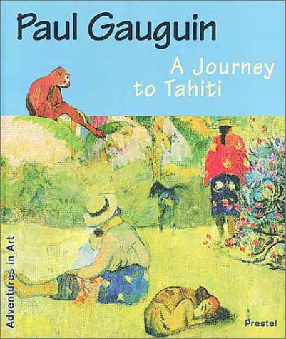 Paul Gauguin : a journey to Tahiti