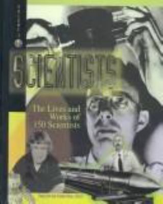 Scientists : the lives and works of 150 physical and social scientists