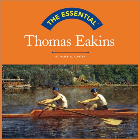 The essential Thomas Eakins