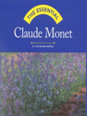 The essential Claude Monet