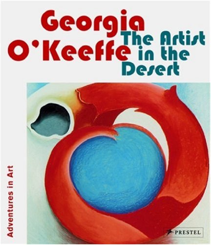 Georgia O'Keeffe : the artist in the desert