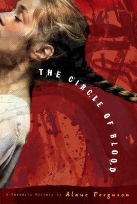 The circle of blood : a forensic mystery