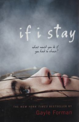 If I stay : a novel (If I stay Book 1)