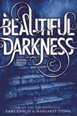 Beautiful darkness: Beautiful creatures - Book 2