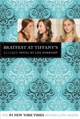 Bratfest at Tiffany's : a Clique novel