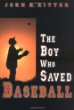 The boy who saved baseball