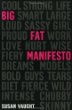 Big fat manifesto