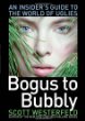 Bogus to bubbly : an insider's guide to the world of uglies