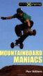 Mountainboard maniacs