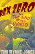 Rex Zero and the end of the world