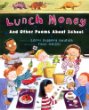 Lunch money and other poems about school