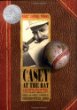 Ernest L. Thayer's Casey at the bat : a ballad of the Republic sung in the year 1888
