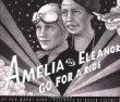 Amelia and Eleanor go for a ride : based on a true story