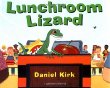 Lunchroom lizard