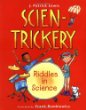 Scien-trickery : riddles in science