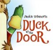 Duck at the door