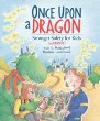 Once upon a dragon : stranger safety for kids (and dragons)
