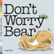 Don't worry Bear