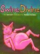 Swine divine